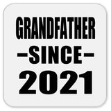 Grandfather Since 2021 - Drink Coaster