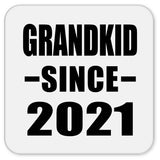 Grandkid Since 2021 - Drink Coaster