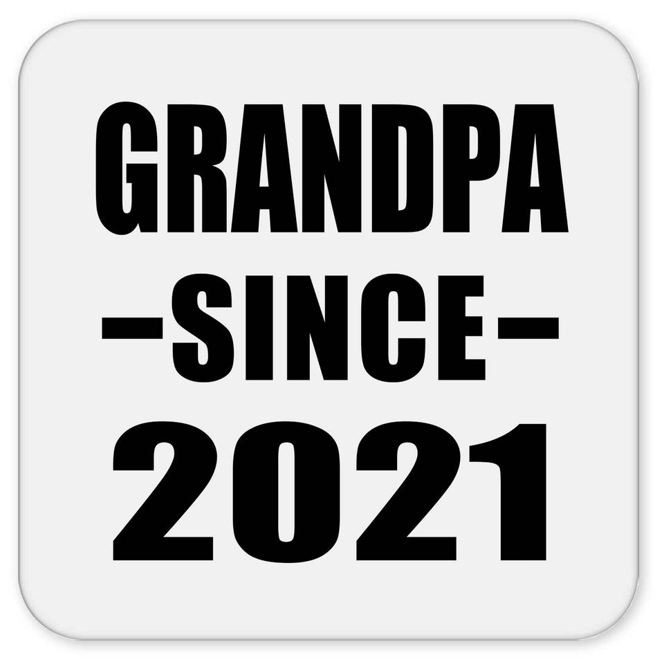 Grandpa Since 2021 - Drink Coaster