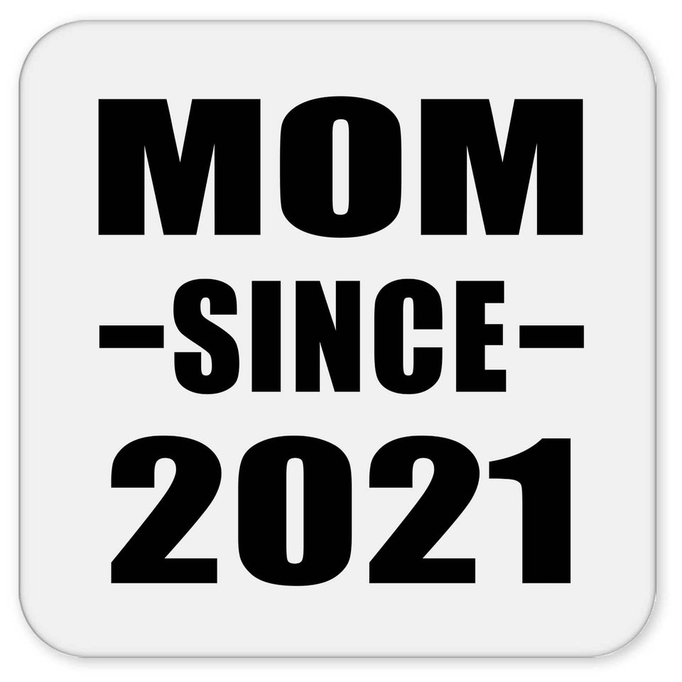 Mom Since 2021 - Drink Coaster