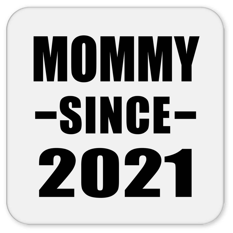 Mommy Since 2021 - Drink Coaster