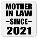 Mother In Law Since 2021 - Drink Coaster