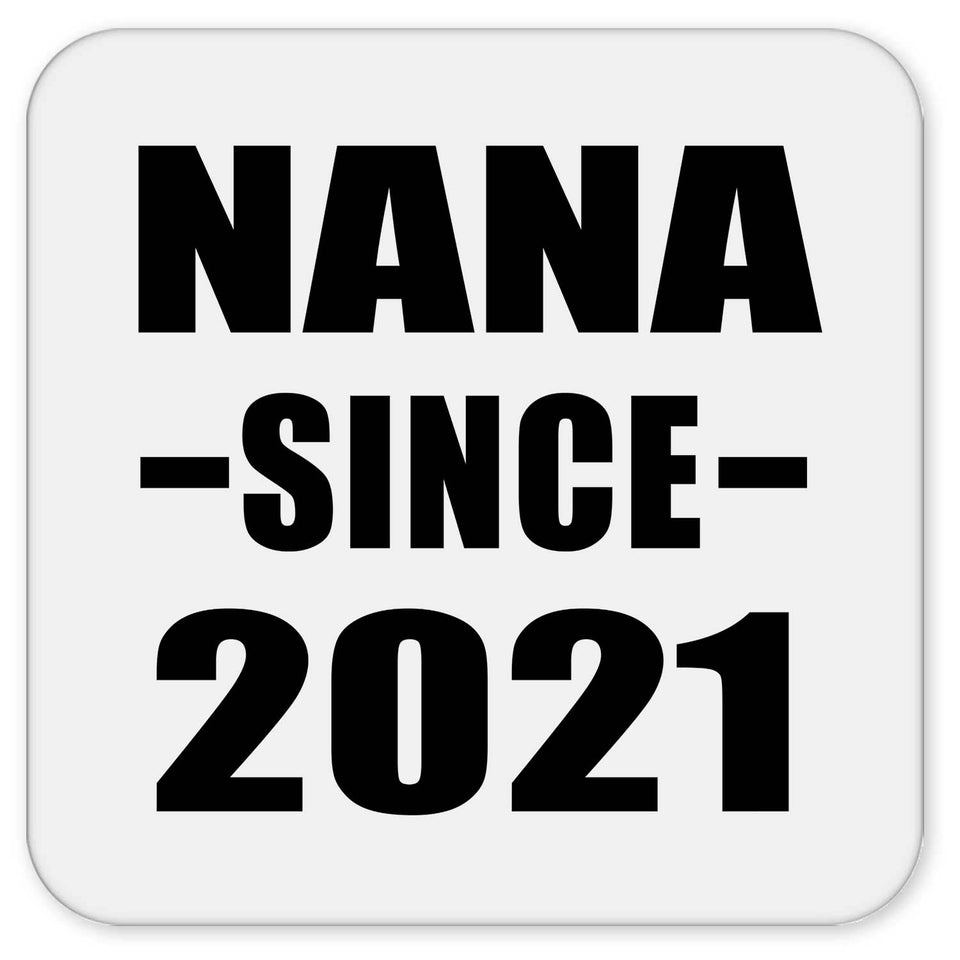 Nana Since 2021 - Drink Coaster