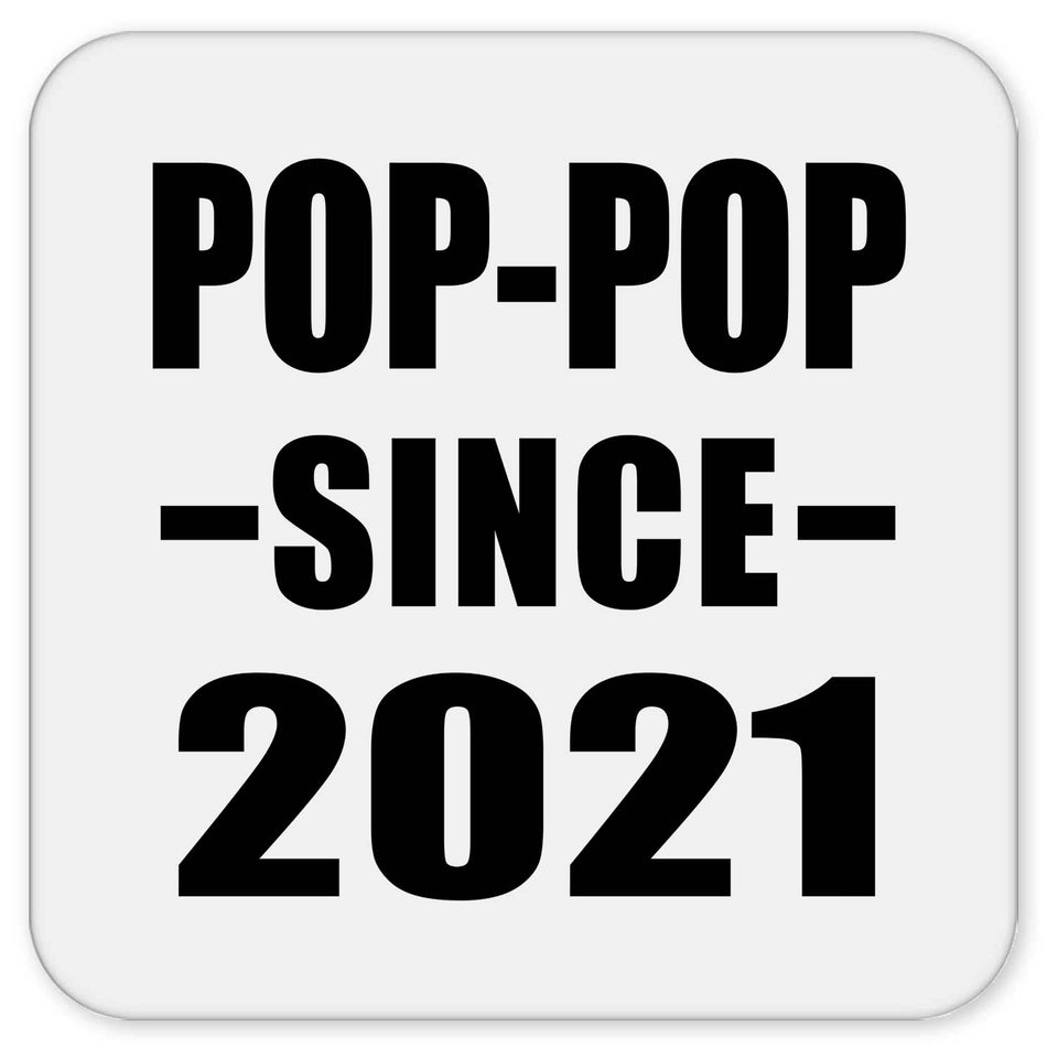 Pop-Pop Since 2021 - Drink Coaster