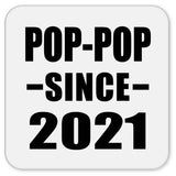 Pop-Pop Since 2021 - Drink Coaster