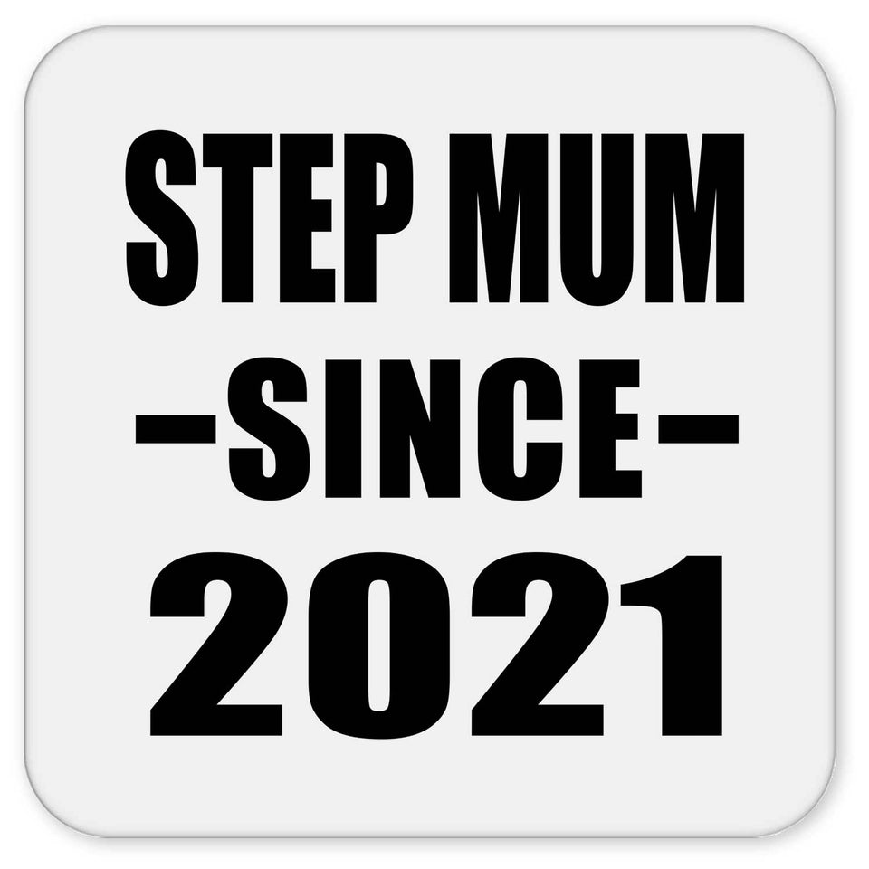 Step Mum Since 2021 - Drink Coaster