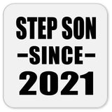 Step Son Since 2021 - Drink Coaster