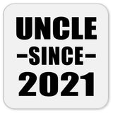Uncle Since 2021 - Drink Coaster