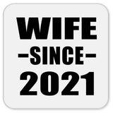 Wife Since 2021 - Drink Coaster