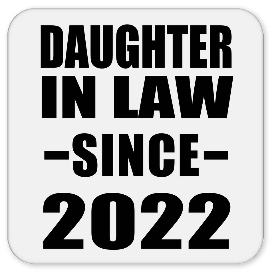 Daughter In Law Since 2022 - Drink Coaster
