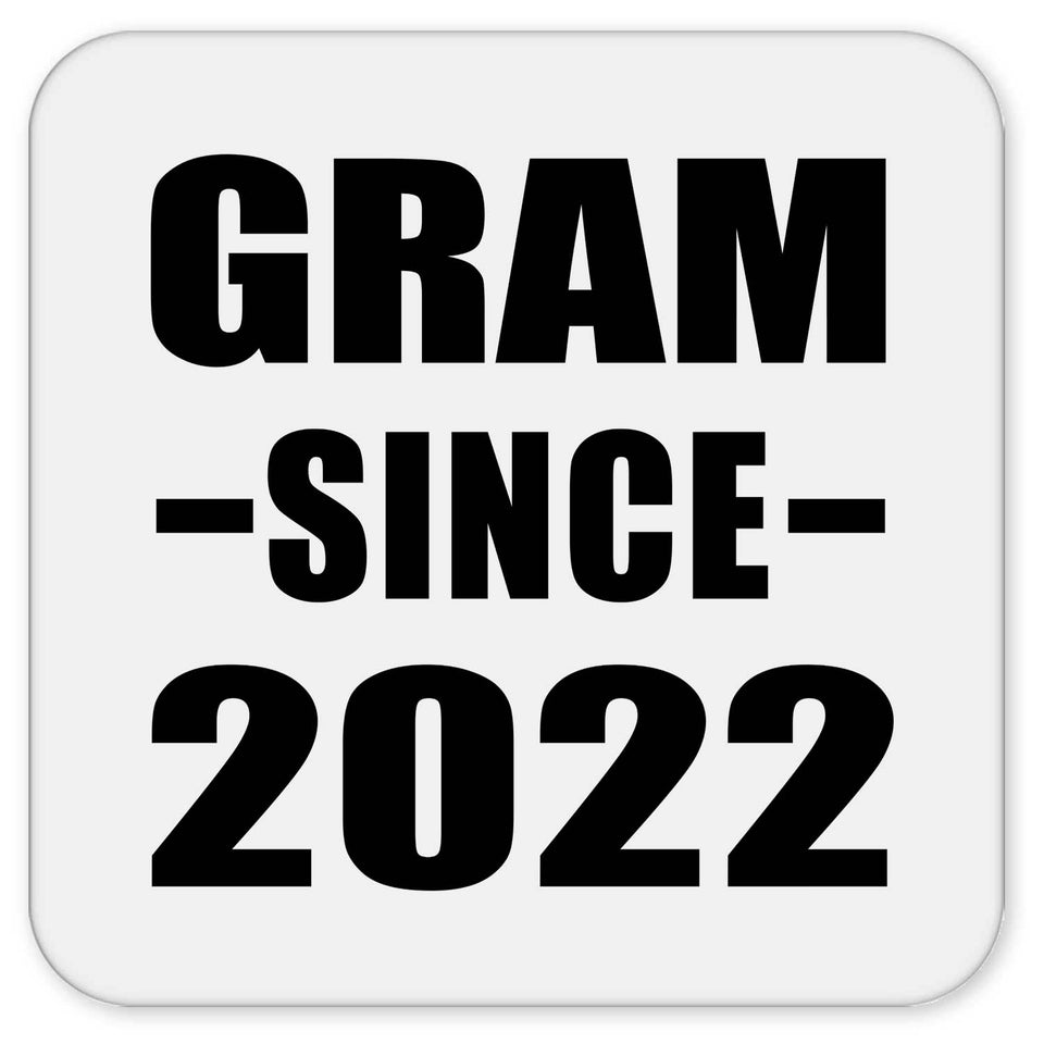 Gram Since 2022 - Drink Coaster