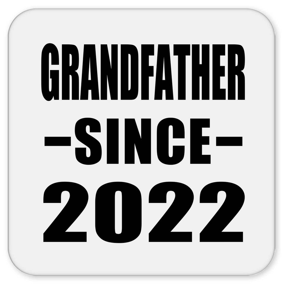 Grandfather Since 2022 - Drink Coaster