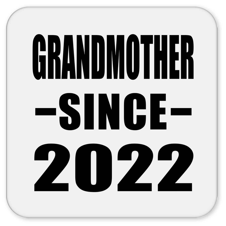Grandmother Since 2022 - Drink Coaster