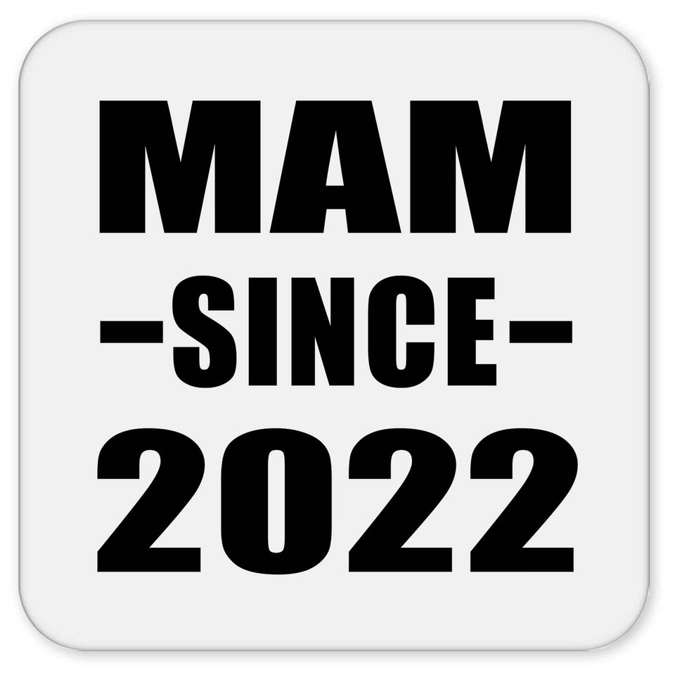 Mam Since 2022 - Drink Coaster