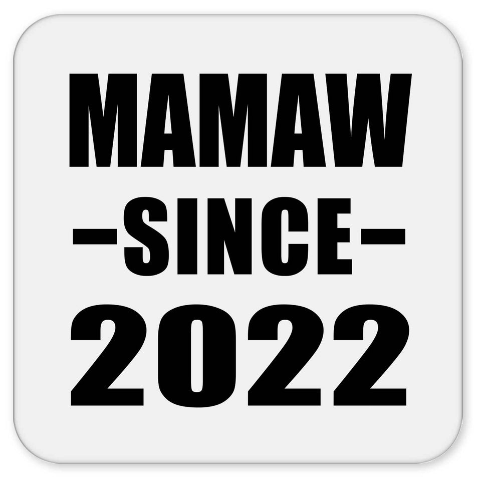 Mamaw Since 2022 - Drink Coaster