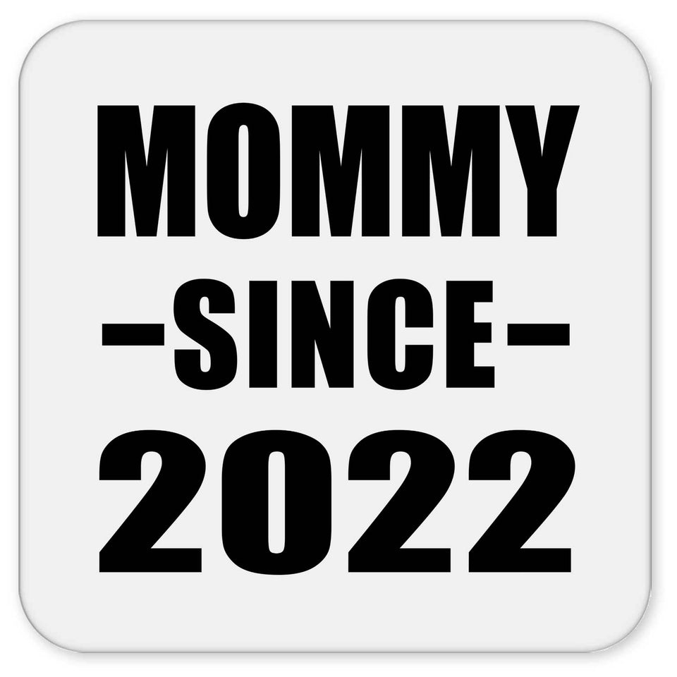 Mommy Since 2022 - Drink Coaster