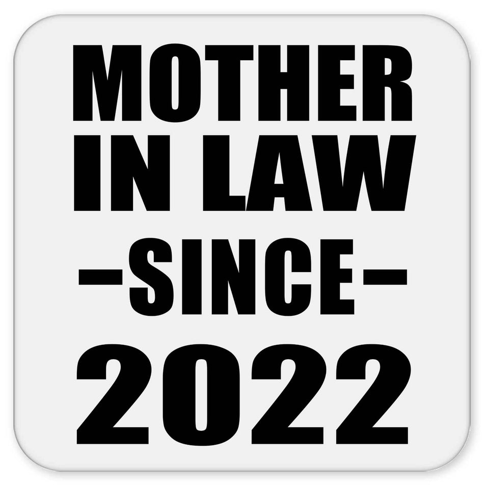 Mother In Law Since 2022 - Drink Coaster