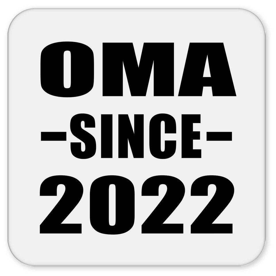 Oma Since 2022 - Drink Coaster