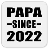 Papa Since 2022 - Drink Coaster