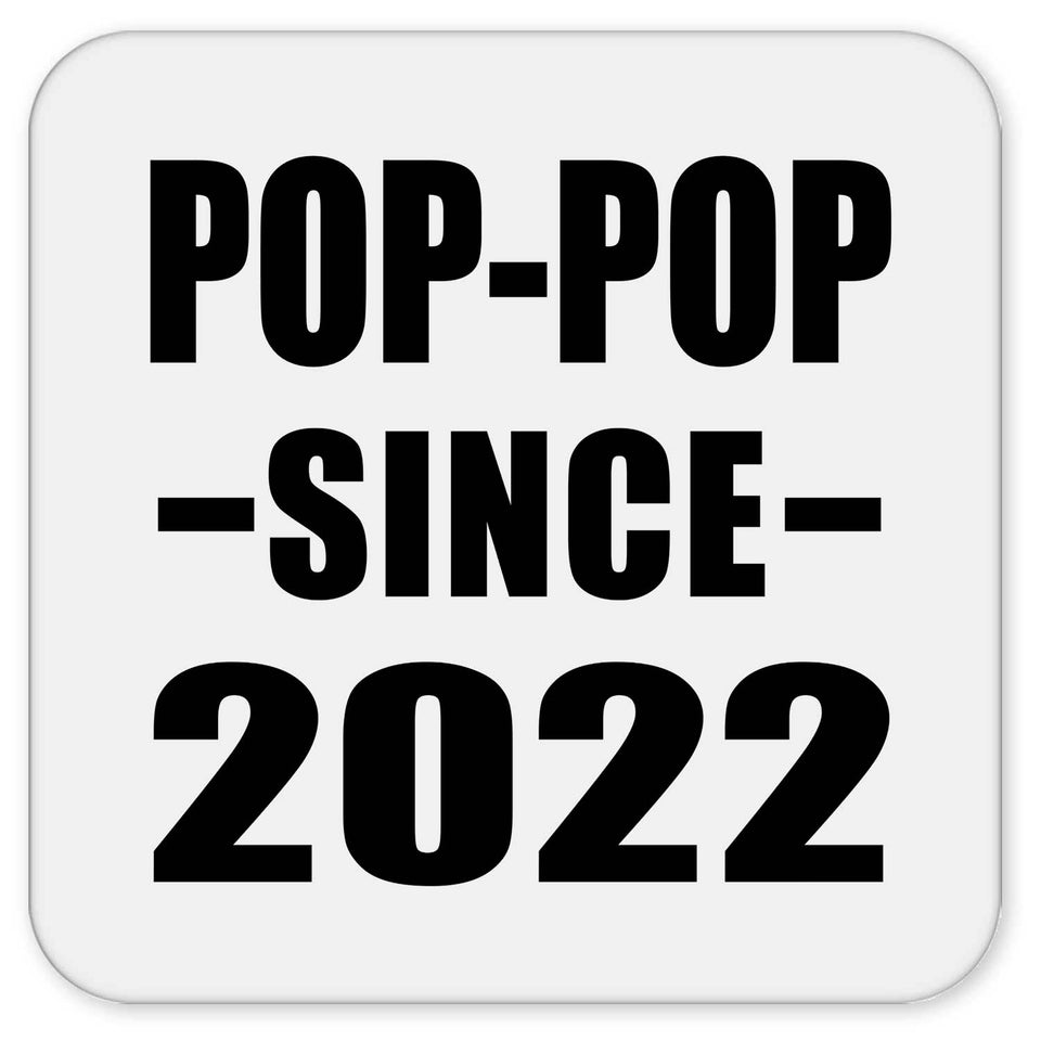 Pop-Pop Since 2022 - Drink Coaster