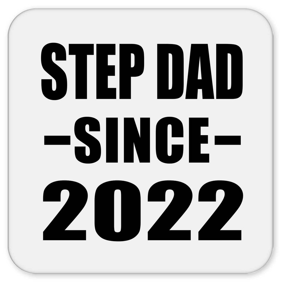 Step Dad Since 2022 - Drink Coaster