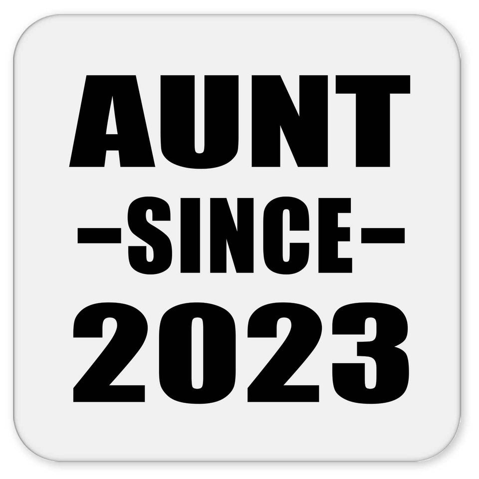 Aunt Since 2023 - Drink Coaster
