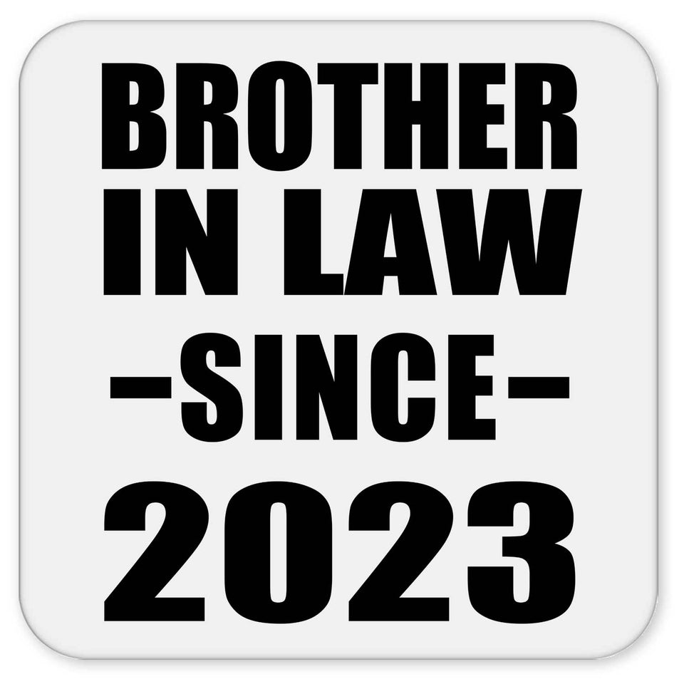 Brother In Law Since 2023 - Drink Coaster