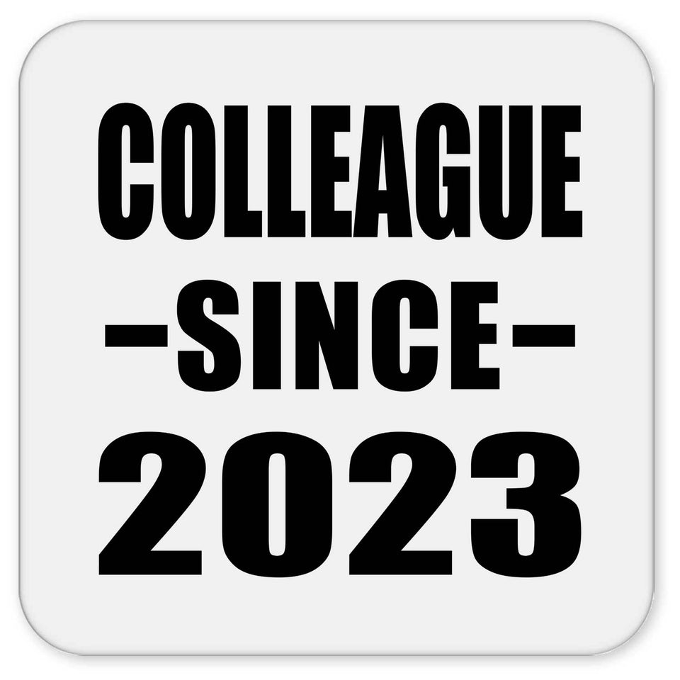 Colleague Since 2023 - Drink Coaster