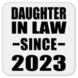 Daughter In Law Since 2023 - Drink Coaster
