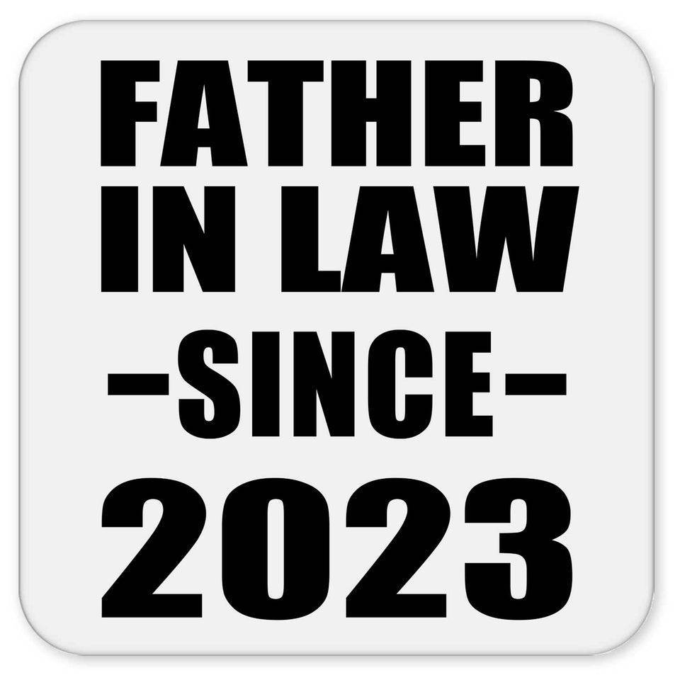 Father In Law Since 2023 - Drink Coaster