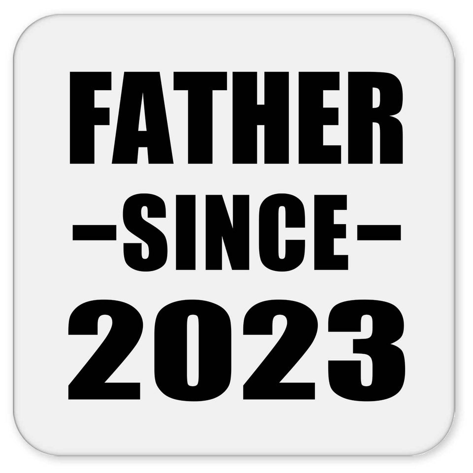 Father Since 2023 - Drink Coaster