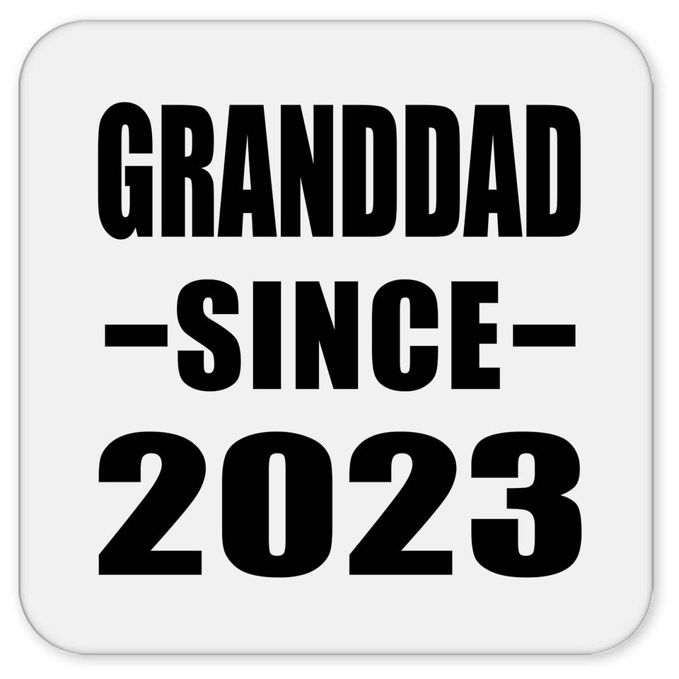 Granddad Since 2023 - Drink Coaster
