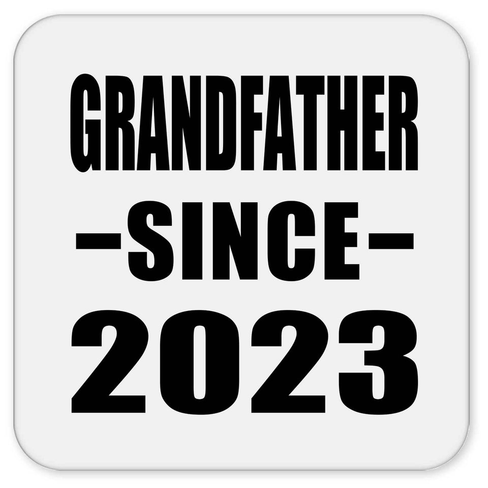 Grandfather Since 2023 - Drink Coaster