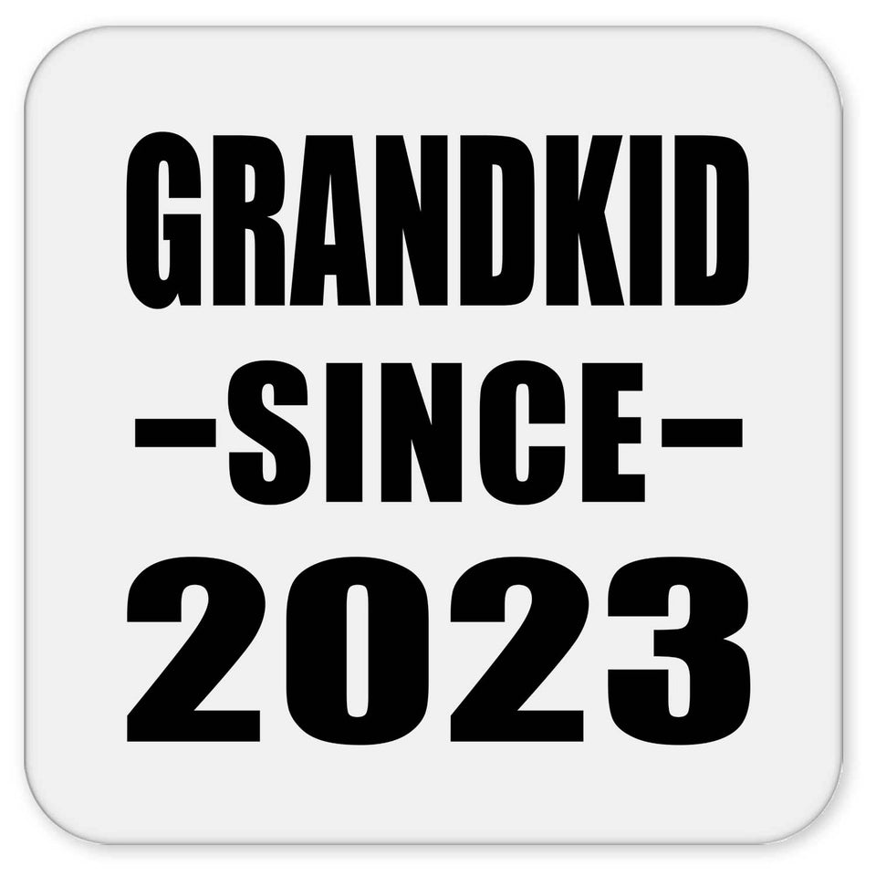 Grandkid Since 2023 - Drink Coaster