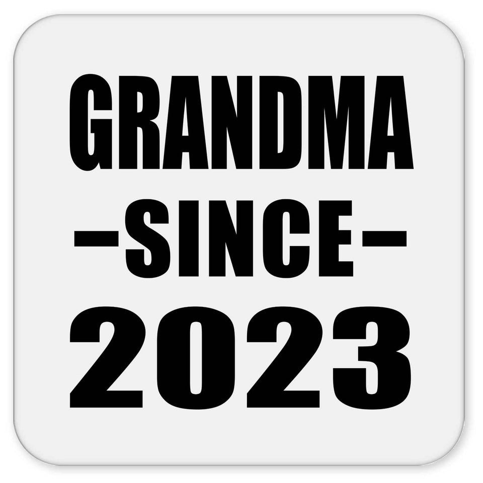 Grandma Since 2023 - Drink Coaster