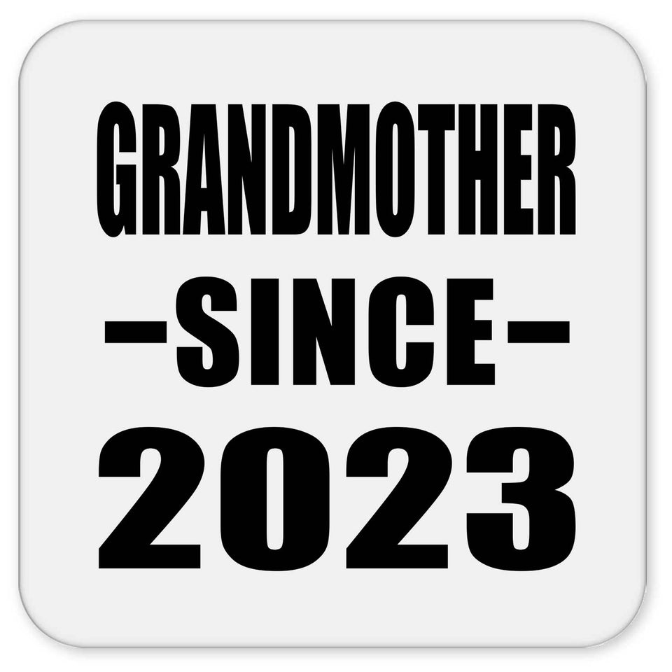 Grandmother Since 2023 - Drink Coaster