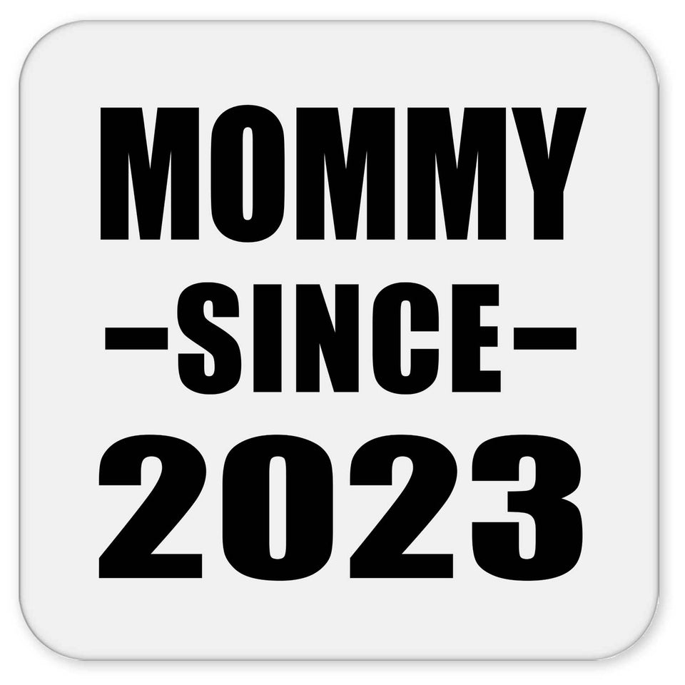 Mommy Since 2023 - Drink Coaster