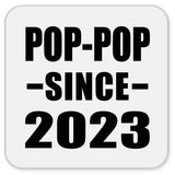 Pop-Pop Since 2023 - Drink Coaster