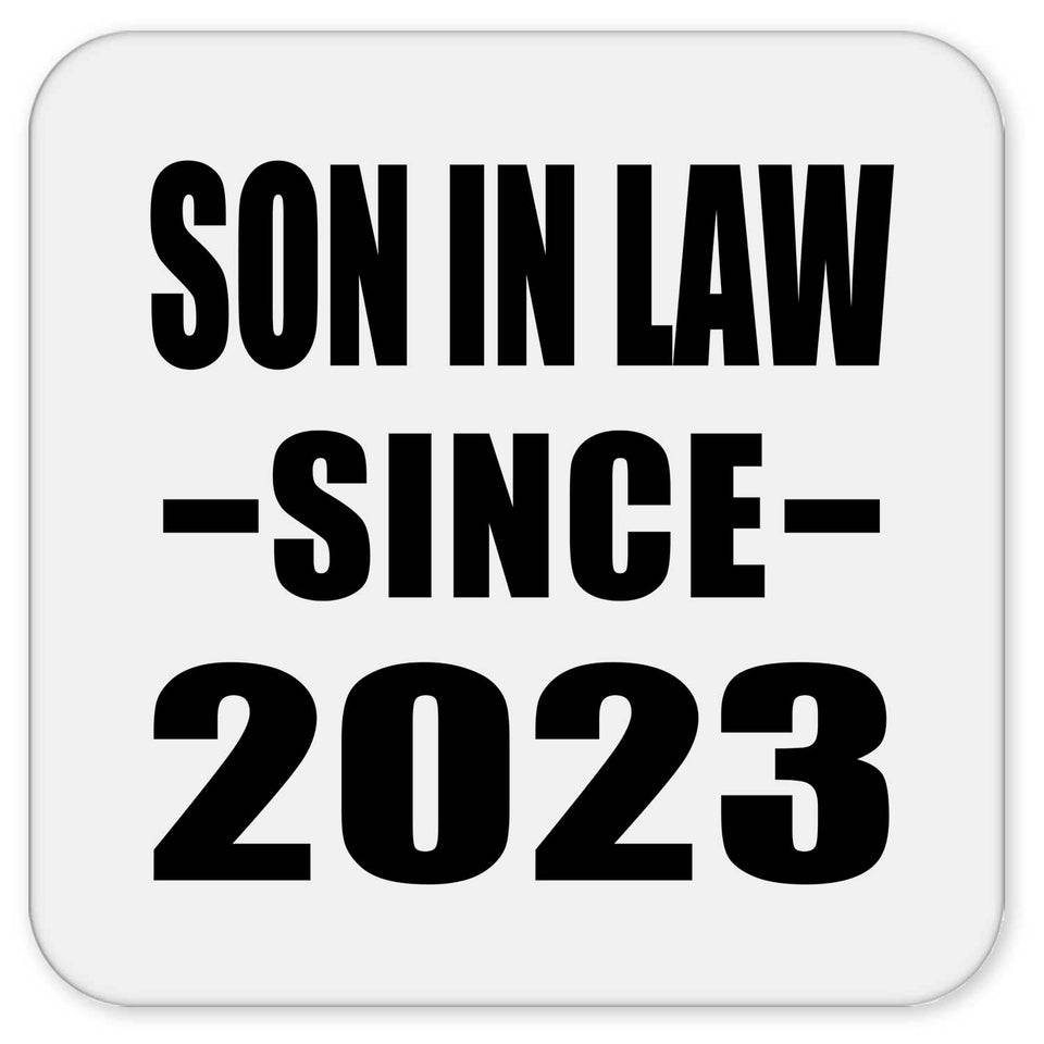 Son In Law Since 2023 - Drink Coaster