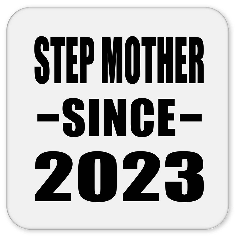 Step Mother Since 2023 - Drink Coaster