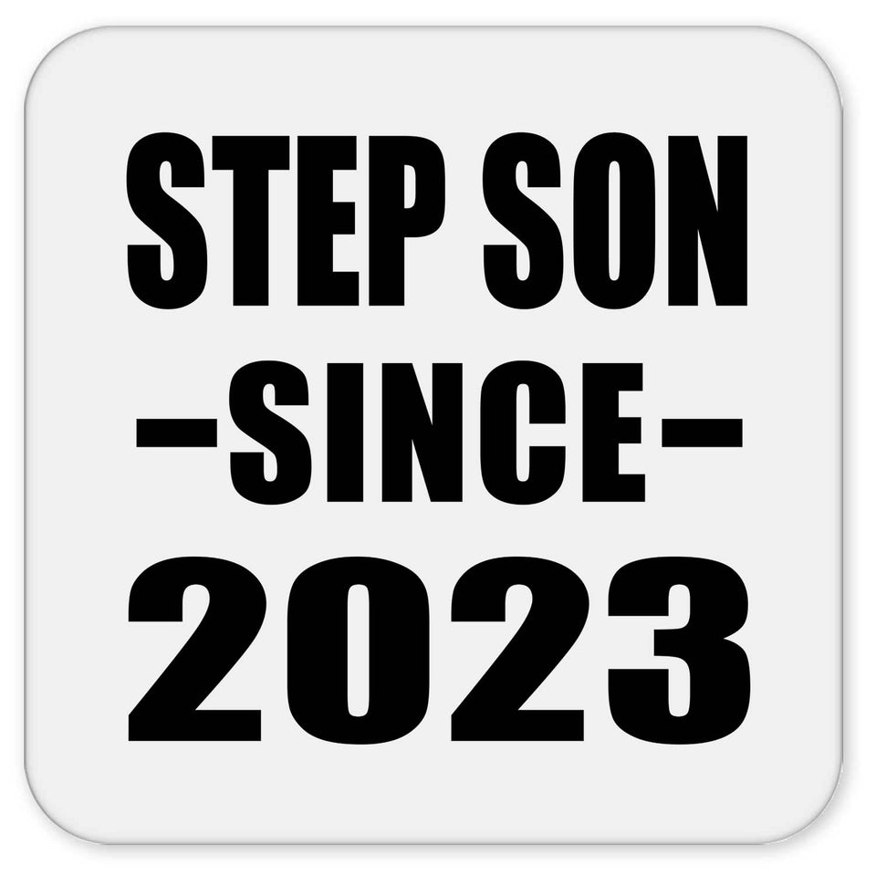 Step Son Since 2023 - Drink Coaster