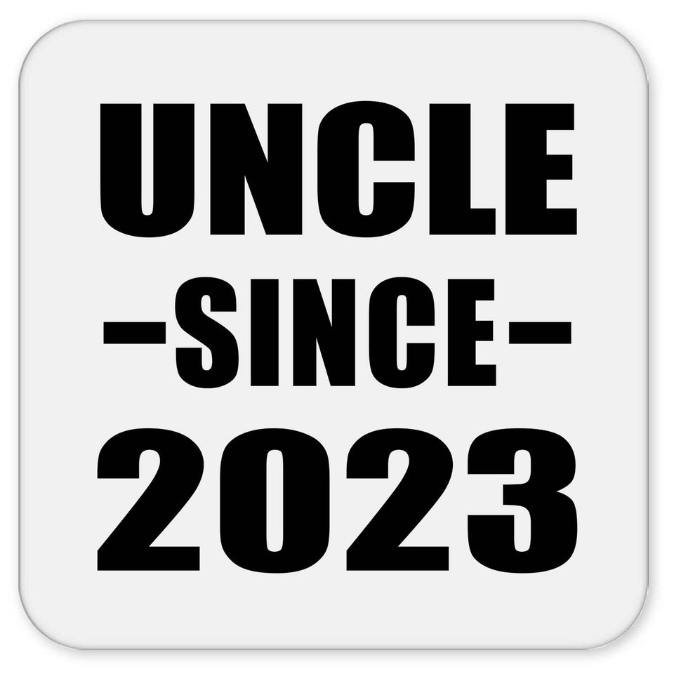 Uncle Since 2023 - Drink Coaster