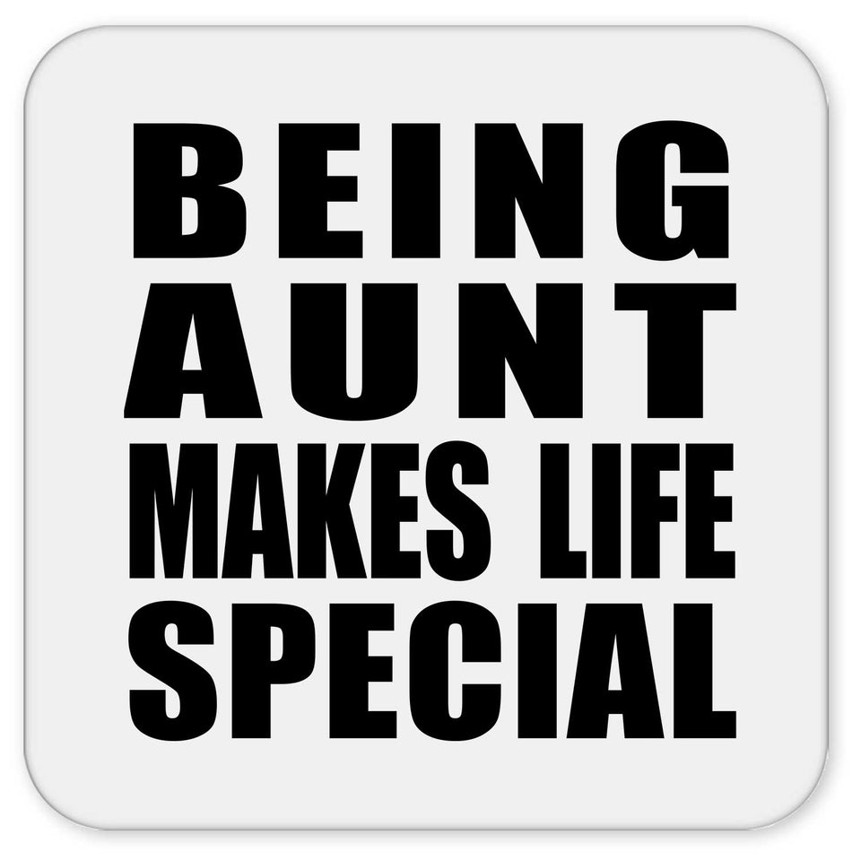 Being Aunt Makes Life Special - Drink Coaster