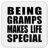 Being Gramps Makes Life Special - Drink Coaster