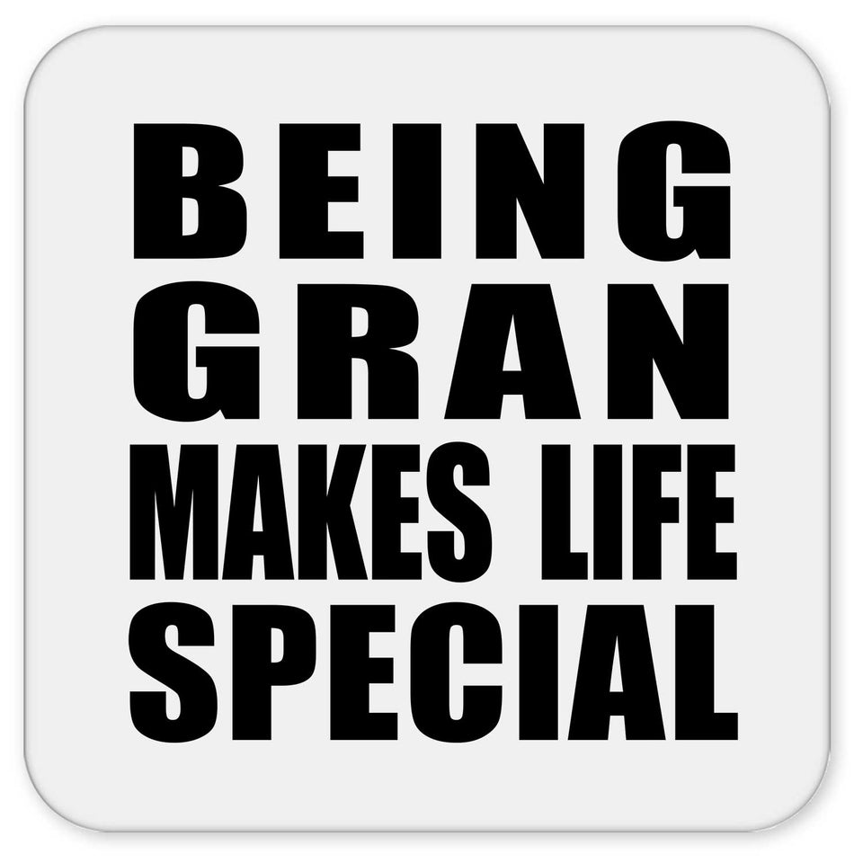 Being Gran Makes Life Special - Drink Coaster