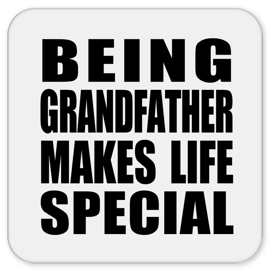 Being Grandfather Makes Life Special - Drink Coaster