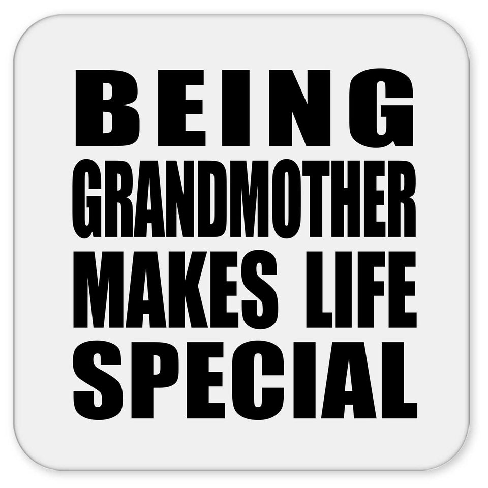 Being Grandmother Makes Life Special - Drink Coaster