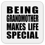 Being Grandmother Makes Life Special - Drink Coaster
