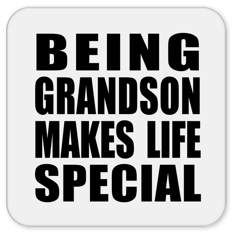 Being Grandson Makes Life Special - Drink Coaster