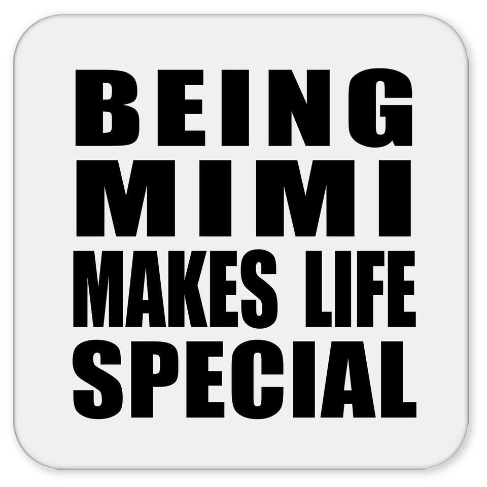 Being Mimi Makes Life Special - Drink Coaster